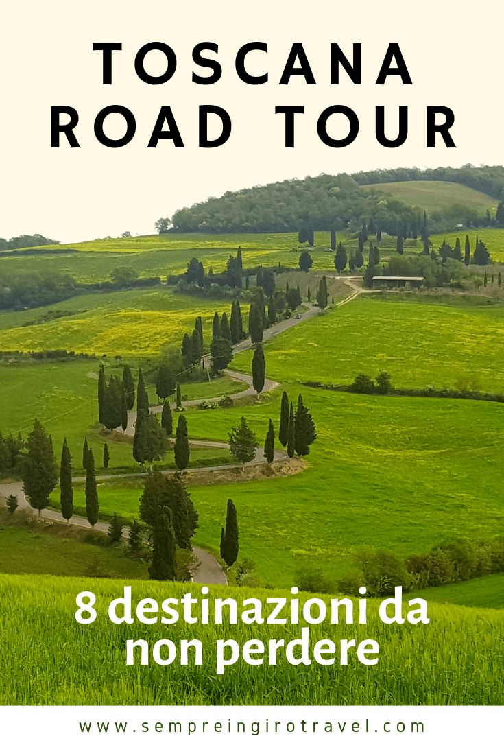 TOUR TOSCANA: 8 Destinazioni Da Non Perdere! - Sempre In Giro Travel